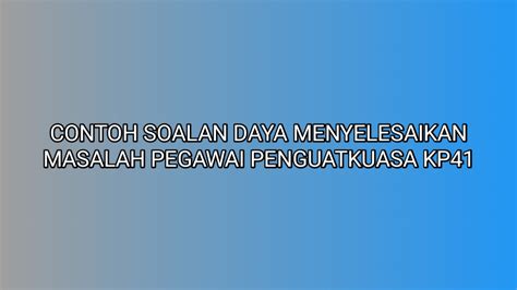 Soalan Daya Menyelesaikan Masalah Kp41 Image